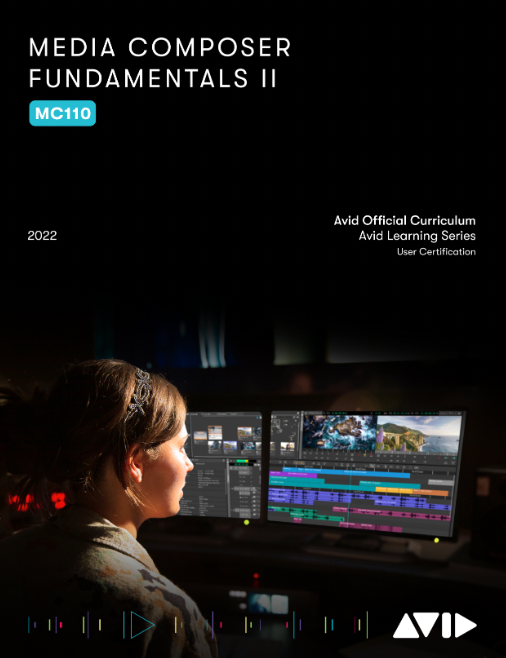 Avid MC110 Media Composer 110 Fundamentals II Course, Part 2 of 2 – Pro ...