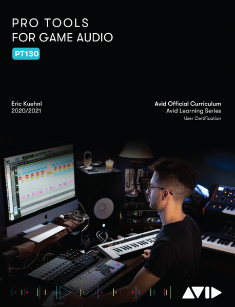 PT130 Pro Tools Game Audio Production Course, Part 2 of 2