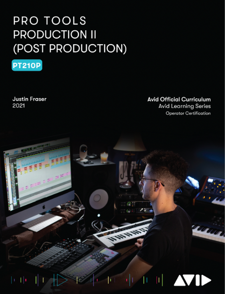 PT210P Pro Tools Audio Production II, Post Production Course, Part 2 of 2