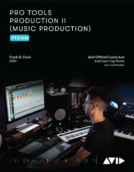 PT210M Pro Tools Audio Production II, Music Production Course, Part 2 of 2